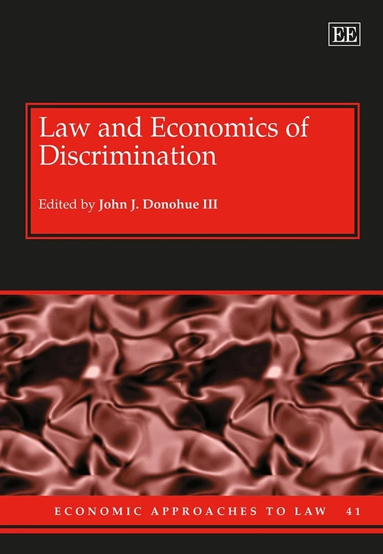 Law and Economics of Discrimination (Economic Approaches to Law series)