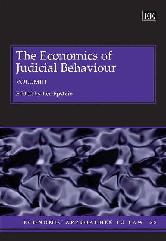 The Economics of Judicial Behaviour (Economic Approaches to Law series)