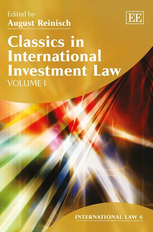 Classics in International Investment Law (International Law series)