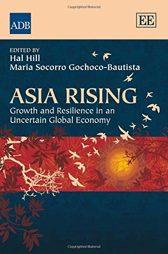 Asia Rising: Growth and Resilience in an Uncertain Global Economy