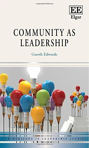 Community as Leadership (New Horizons in Leadership Studies series)