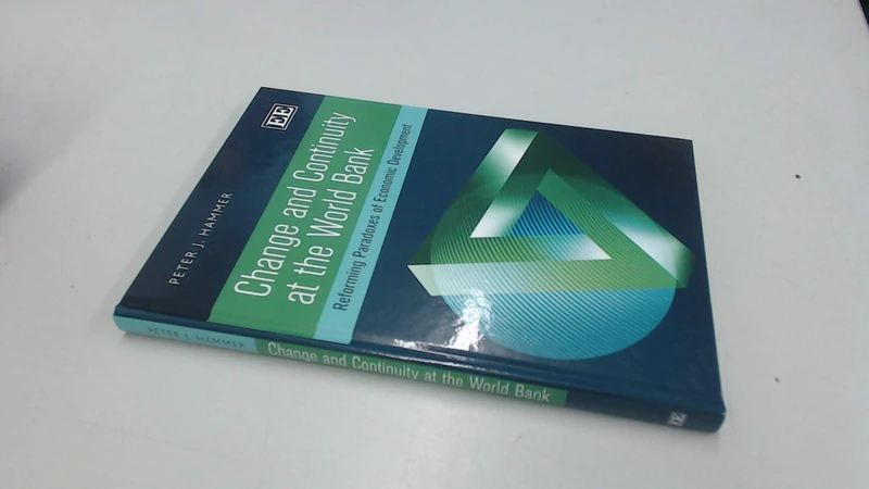 Change and Continuity at the World Bank: Reforming Paradoxes of Economic Development