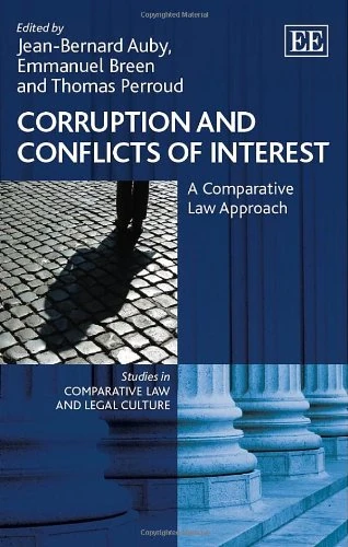 Corruption and Conflicts of Interest: A Comparative Law Approach (Studies in Comparative Law and Legal Culture series)