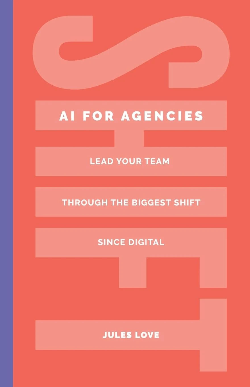 Shift - AI for Agencies: Lead your team through the biggest shift since digital