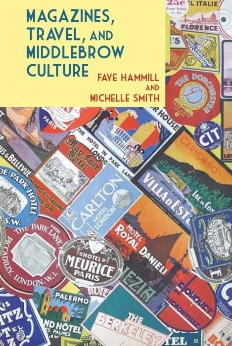 Magazines, Travel, and Middlebrow Culture: Canadian Periodicals in English and French, 1925-1960