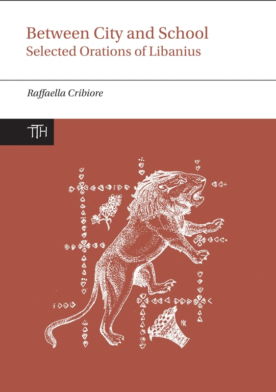 Between City and School: Selected Orations of Libanius (Translated Texts for Historians): 65