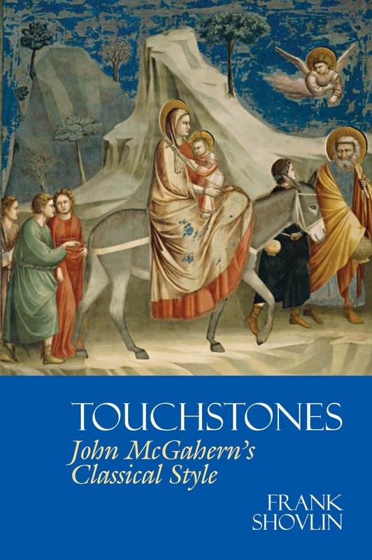 Touchstones: John Mcgahern's Classical Style (Liverpool English Texts and Studies): 68