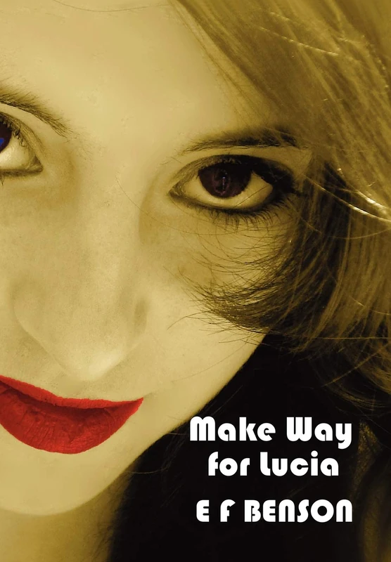 Make Way for Lucia - The Complete Mapp & Lucia - Queen Lucia, Miss Mapp Including 'The Male Impersonator', Lucia in London, Mapp and Lucia, Lucia's ... as The Worshipful Lucia), & Trouble for Lucia - Image 1