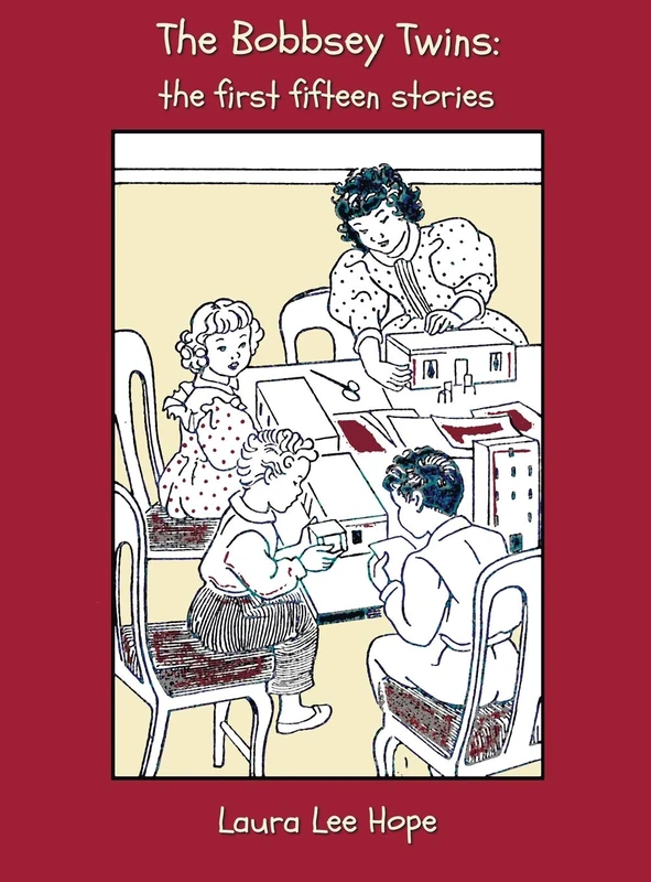 The Bobbsey Twins: the First Fifteen Stories, Including Merry Days Indoors and Out, in the Country, at the Seashore, at School, at Snow Lodge, on a ... Island, on the Deep Blue Sea, in Wa