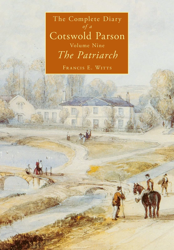 The Patriarch (The Complete Diary of a Cotswold Parson): v.9