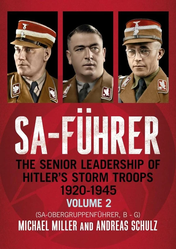 SA-Führer: The Senior Leadership of Hitler’s Storm Troops, 1920–1945, Volume 2 (SA-Obergruppenführer, B - G) - Image 1