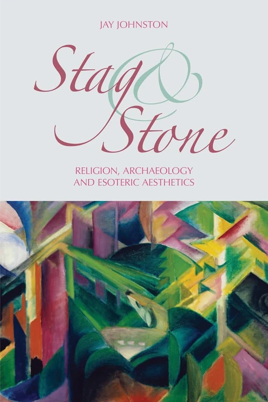 Stag and Stone: Religion, Archaeology and Esoteric Aesthetics - Image 1