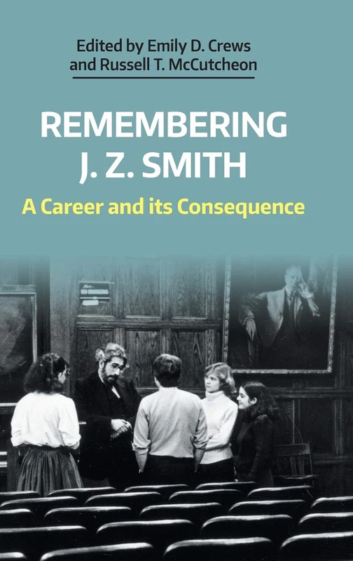 Remembering J. Z. Smith: A Career and Its Consequence (Working Papers) (NAASR Working Papers) - Image 1