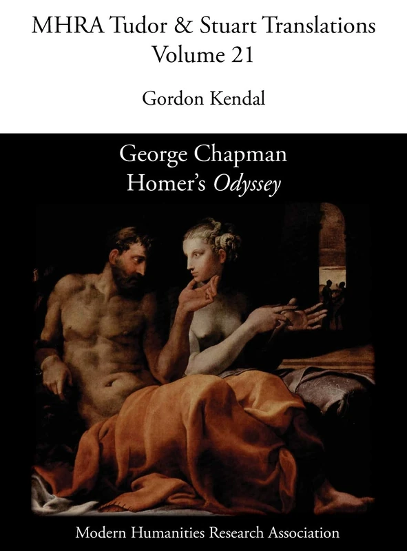 George Chapman, Homer's 'Odyssey': 21 (Mhra Tudor & Stuart Translations)