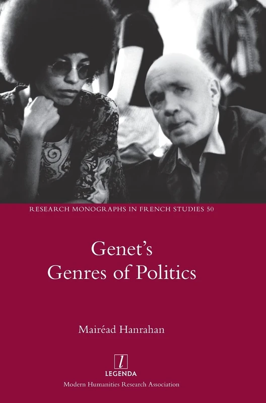 Genet's Genres of Politics: 50 (Research Monographs in French Studies)