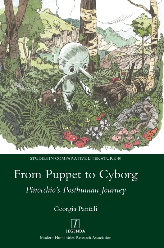 From Puppet to Cyborg: Pinocchio's Posthuman Journey: 40 (Studies in Comparative Literature) - Image 1