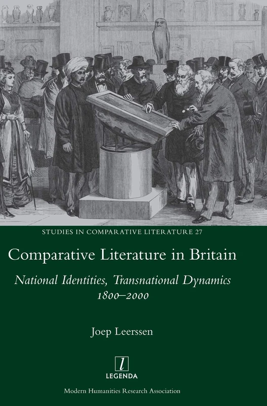 Comparative Literature in Britain: National Identities, Transnational Dynamics 1800-2000: 27 (Studies in Comparative Literature)