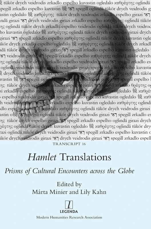 Hamlet Translations: Prisms of Cultural Encounters across the Globe: 16 (Transcript)