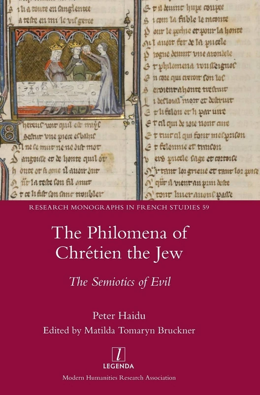 The Philomena of Chrétien the Jew: The Semiotics of Evil: 59 (Research Monographs in French Studies) - Image 1