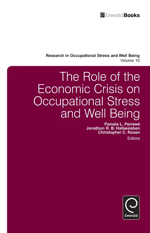 The Role of the Economic Crisis on Occupational Stress and Well Being: 10
