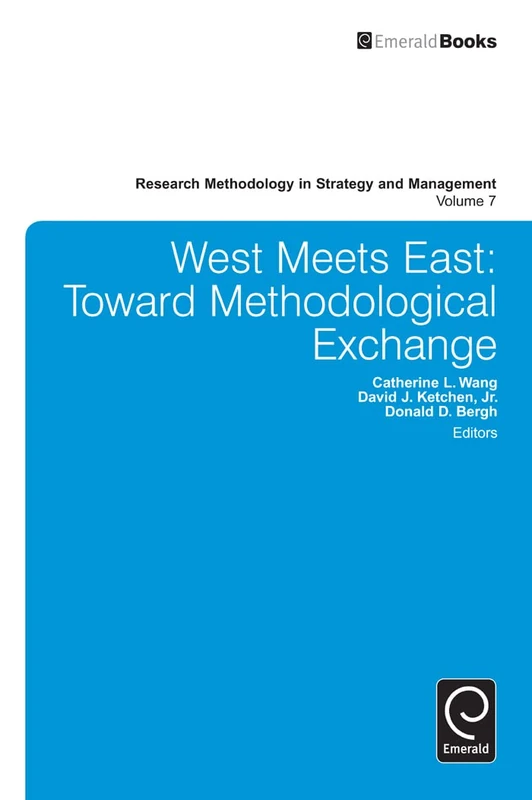 West Meets East: Toward Methodological Exchange: 7 (Research Methodology in Strategy and Management, 7) - Image 1