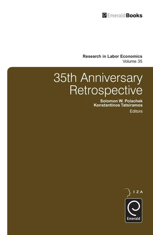 35th Anniversary Retrospective: 35 (Research in Labor Economics, 35) - Image 1