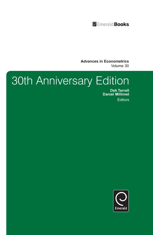 30th Anniversary Edition: 30 (Advances in Econometrics, 30)