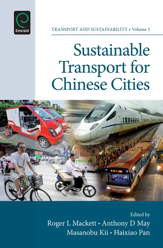 Sustainable Transport for Chinese Cities: 3 (Transport and Sustainability, 3)