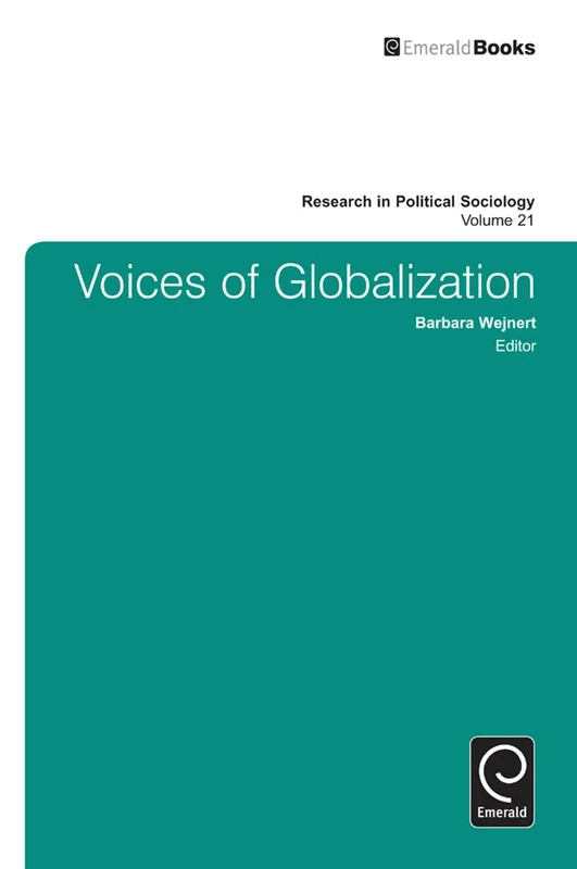 Voices of Globalization: 21 (Research in Political Sociology, 21)
