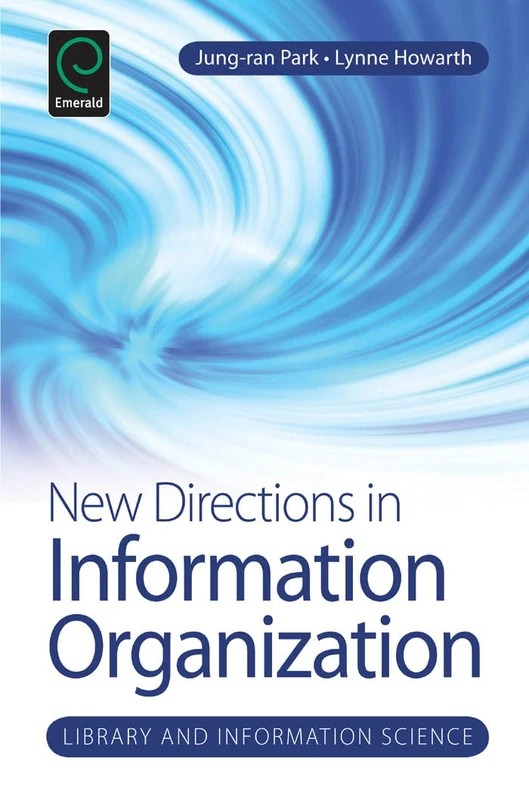 New Directions in Information Organization: 7 (Library and Information Science, 7)