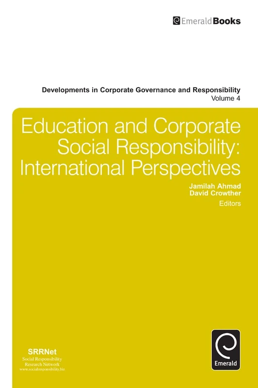 Education and Corporate Social Responsibility: International Perspectives: 4 (Developments in Corporate Governance and Responsibility, 4)
