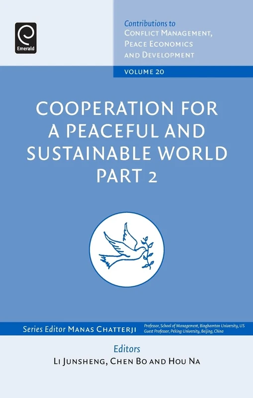 Cooperation for a Peaceful and Sustainable World: Part 2: 20 (Contributions to Conflict Management, Peace Economics and Development, 20)