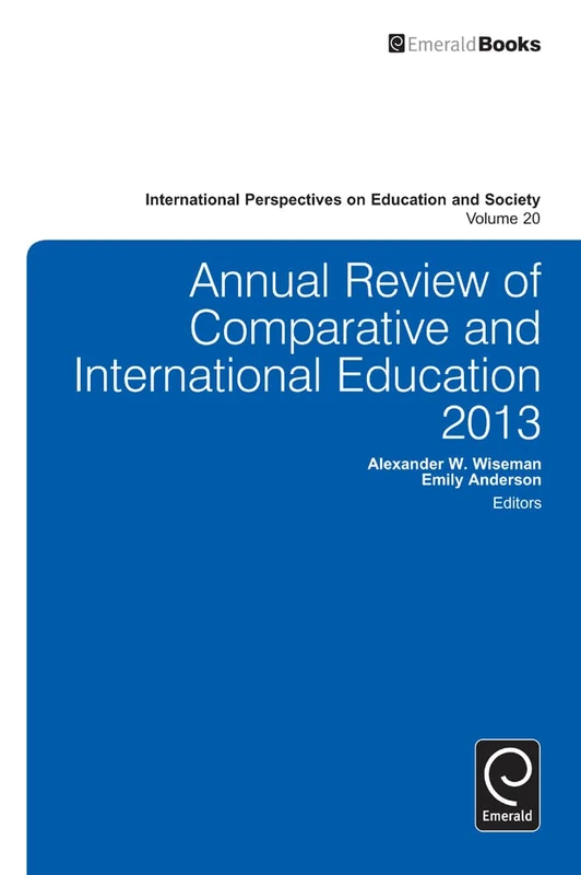 Annual Review of Comparative and International Education 2013: 20 (International Perspectives on Education and Society, 20)