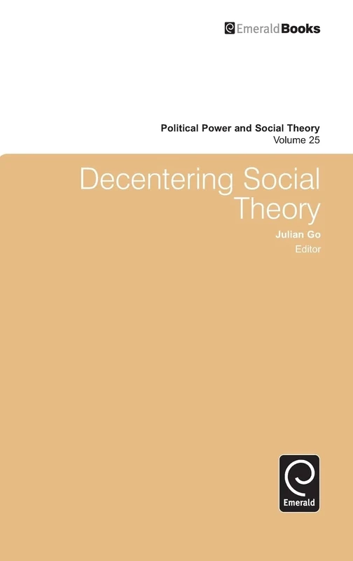 Decentering Social Theory: 25 (Political Power and Social Theory, 25) - Image 1