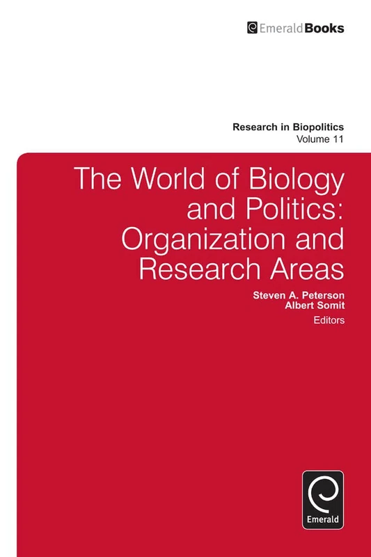 The World of Biology and Politics: Organization and Research Areas: 11 (Research in Biopolitics, 11)