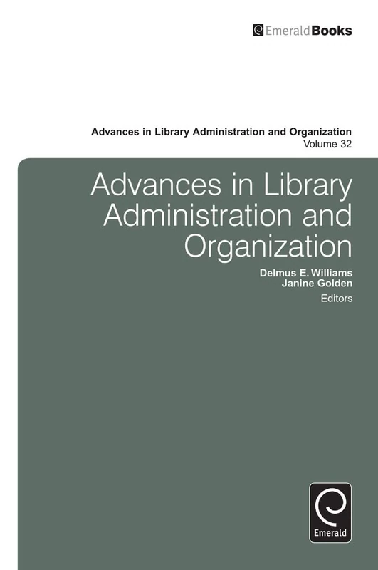 Advances in Library Administration and Organization: 32