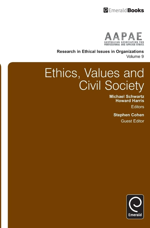 Ethics, Values and Civil Society: 9 (Research in Ethical Issues in Organizations, 9)