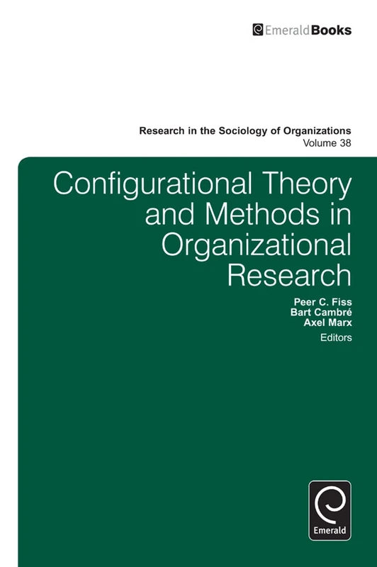 Configurational Theory and Methods in Organizational Research: 38 (Research in the Sociology of Organizations, 38) - Image 1