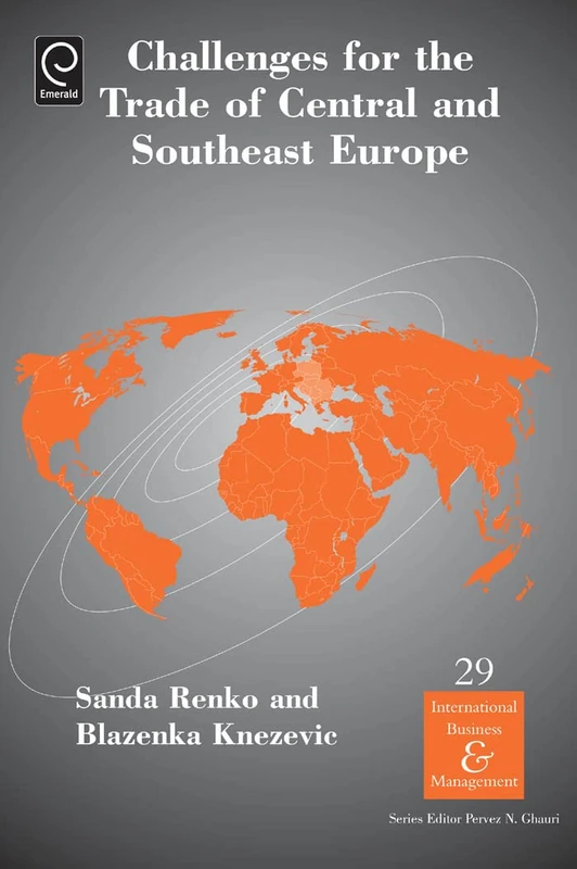 Challenges For the Trade in Central and Southeast Europe: 29 (International Business and Management, 29)
