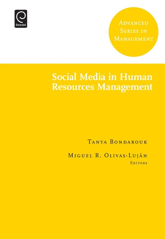 Social Media in Human Resources Management: 12 (Advanced Series in Management, 12)
