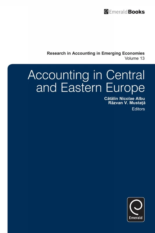 Accounting in Central and Eastern Europe: 13 (Research in Accounting in Emerging Economies, 13)