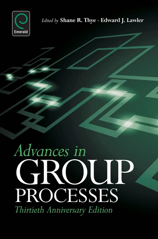 Advances in Group Processes: 30th Anniversary edition
