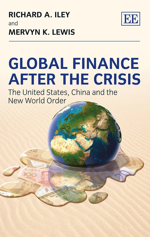Global Finance After the Crisis: The United States, China and the New World Order