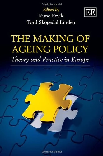 The Making of Ageing Policy: Theory and Practice in Europe
