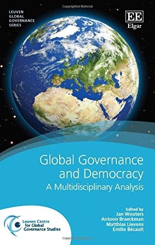 Global Governance and Democracy: A Multidisciplinary Analysis (Leuven Global Governance series)