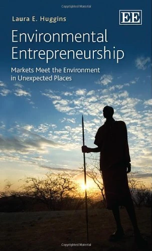 Environmental Entrepreneurship: Markets Meet the Environment in Unexpected Places - Image 1
