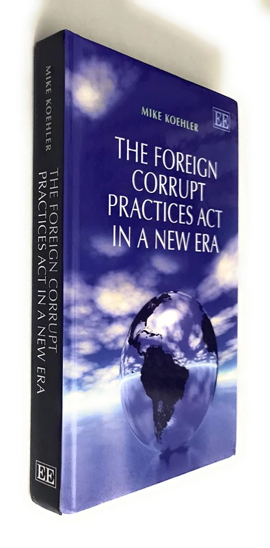 Edward Elgar - The Foreign Corrupt Practices Act in a New Era