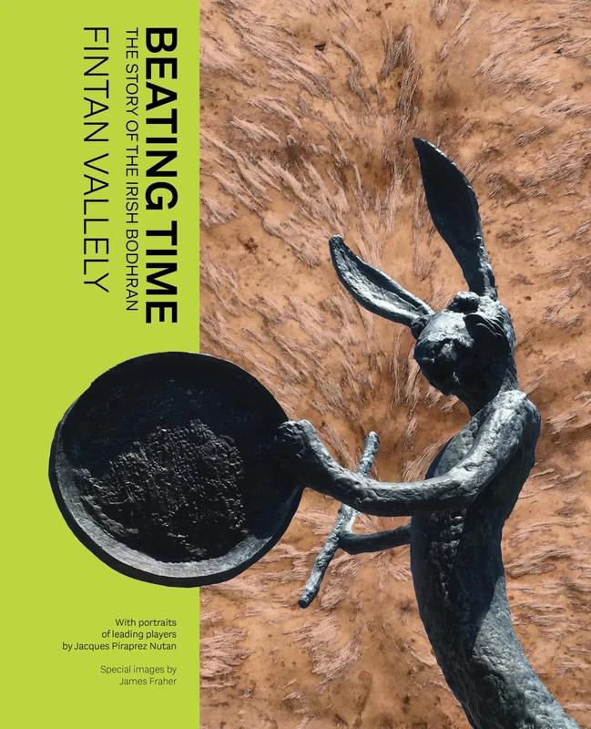 Beating Time: The Story of the Irish Bodhran