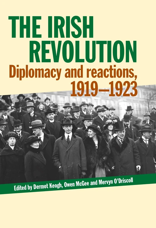 Irish Revolution: Diplomacy and reactions, 1919-1923