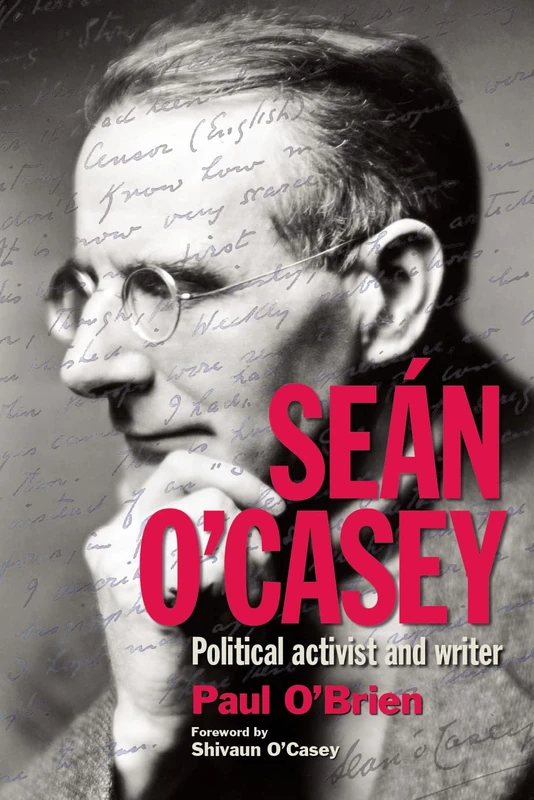 Sean O'Casey: Political Activist and Writer